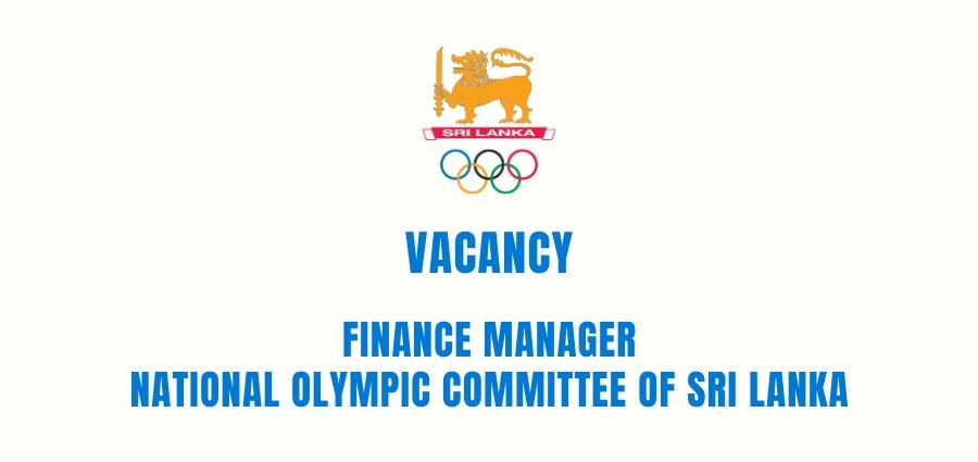 VACANCY: Finance Manager - National Olympic Committee of Sri Lanka