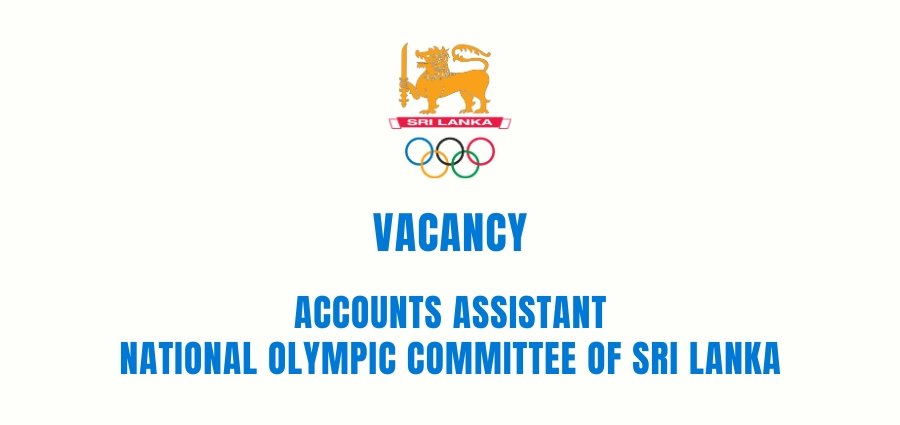 VACANCY: Accounts Assistant - National Olympic Committee of Sri Lanka