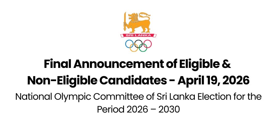 NOC Sri Lanka Election for the Period 2026 – 2030 - Final Announcement of Eligible &  Non-Eligible Candidates - April 19, 2026